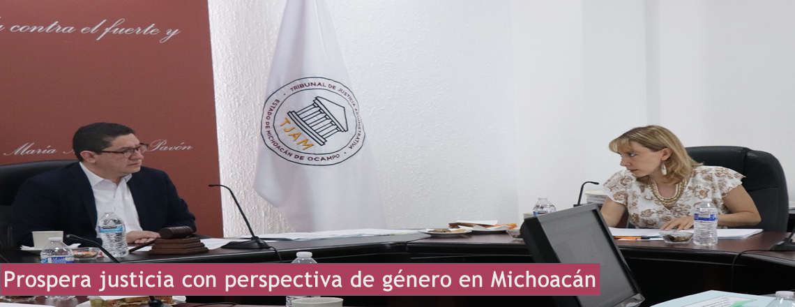 Prospera justicia con perspectiva de género en Michoacán